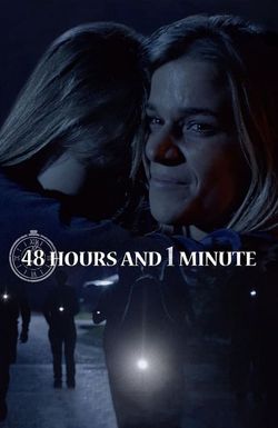 48 Hours and 1 Minute