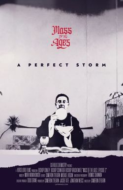 Mass of The Ages - A Perfect Storm