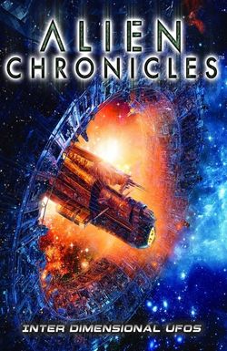 Alien Chronicles: Interdimensional UFOs