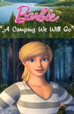 Barbie: A Camping We Will Go