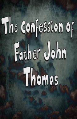 The Confession of Father John Thomas