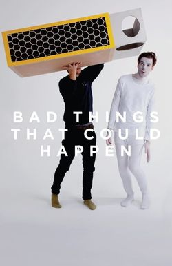 Bad Things That Could Happen