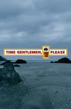 Time Gentlemen, Please