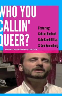 Who You Callin' Queer?