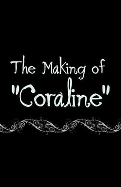 Coraline: The Making of 'Coraline'