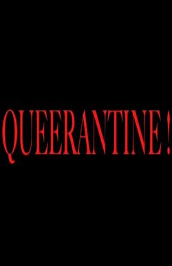 Queerantine!