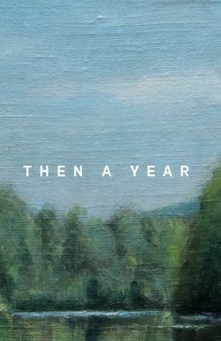 Then a Year