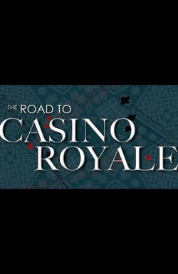 The Road to Casino Royale