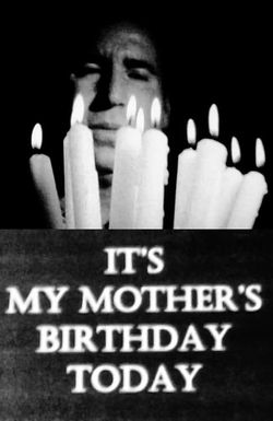 It's My Mother's Birthday Today