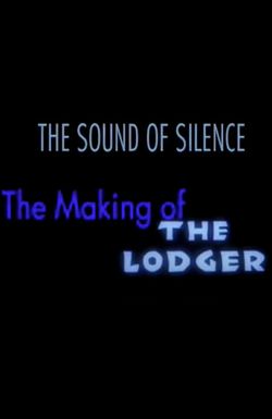 The Sound of Silence: The Making of 'The Lodger'