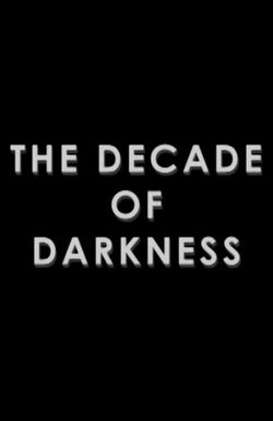The Return of the Living Dead: The Decade of Darkness