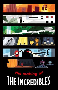 The Making of 'The Incredibles'