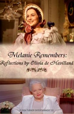 Melanie Remembers: Reflections by Olivia de Havilland
