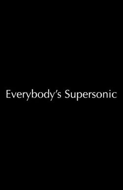 Everybody's Supersonic
