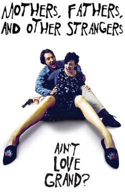 Mothers, Fathers, and Other Strangers