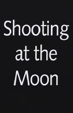 Shooting at the Moon