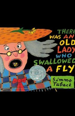There Was an Old Lady Who Swallowed a Fly