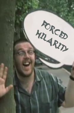 Forced Hilarity
