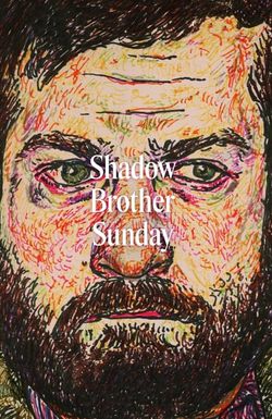 Shadow Brother Sunday
