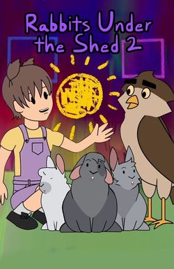 Rabbits Under the Shed 2