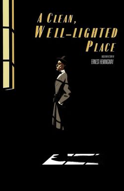 A Clean, Well-Lighted Place