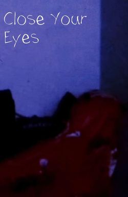 Close Your Eyes