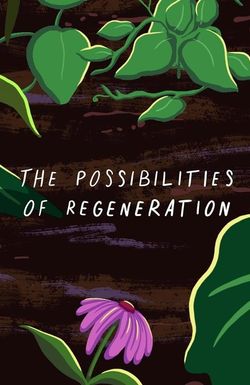 The Possibilities of Regeneration