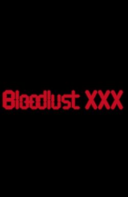 Bloodlust XXX