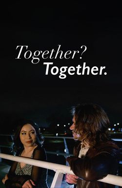 Together? Together.