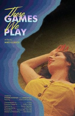 These Games We Play