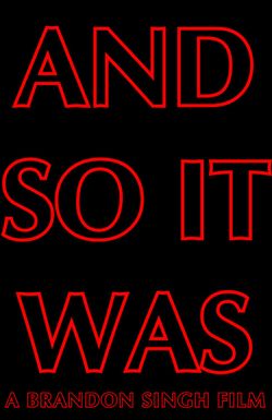 And So It Was