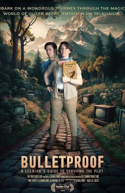 Bulletproof: A Lesbian's Guide to Surviving the Plot