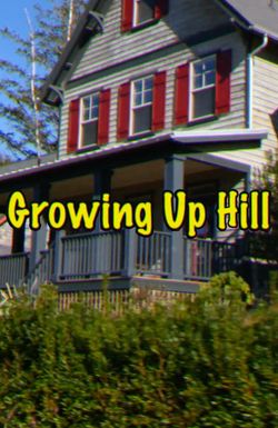 Growing Up Hill