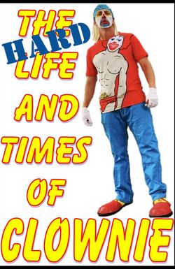 The HARD Life and Times of Clownie Volume 1