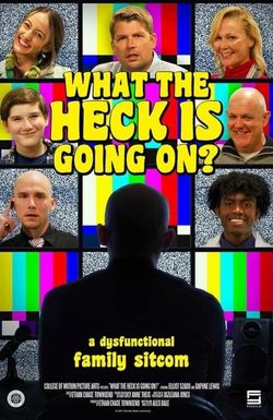 What the Heck Is Going On?