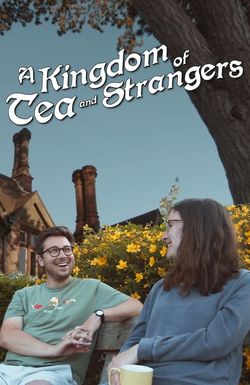 A Kingdom of Tea & Strangers