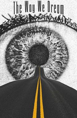 The Way We Dream
