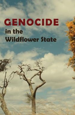Genocide in the Wildflower State