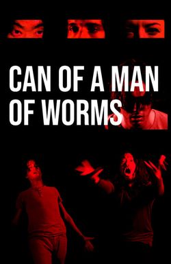 Can of a Man of Worms