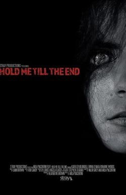 Hold Me Till the End