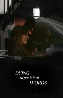 Dying to Put It Into Words