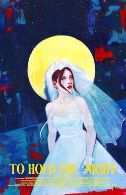 To Hold the Night
