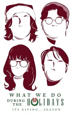 What We Do During the Holidays