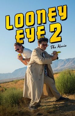 Looney Eye 2 - The Movie