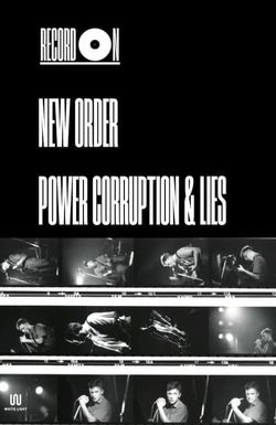 Record On: New Order - Power, Corruption & Lies