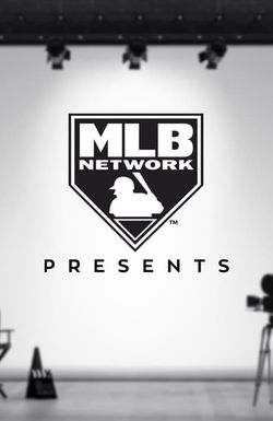 MLB Network Presents