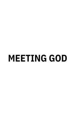 Meeting God