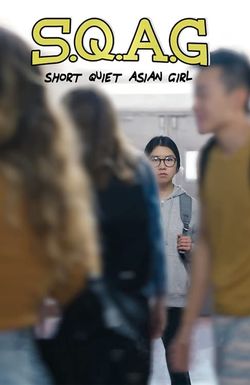 S.Q.A.G. (Short Quiet Asian Girl)