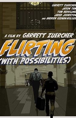 Flirting, with Possibilities
