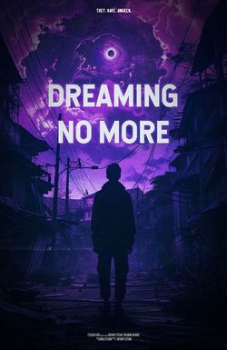 Dreaming No More